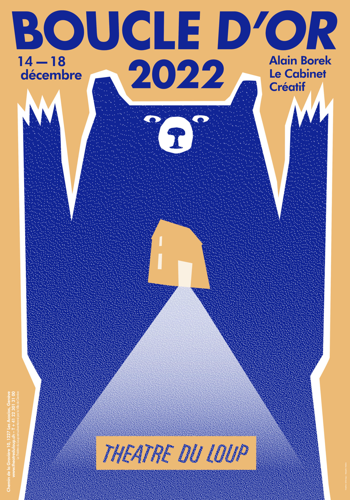 Descriptif de l'image : Affiche du spectacle BOUCLE D'OR 2022 au Théâtre du Loup représentant un grand ours bleu dressé sur ses pattes au lointain comme à travers l'our on voit une petite maison avec une porte ouverte qui laisse passer de la lumière